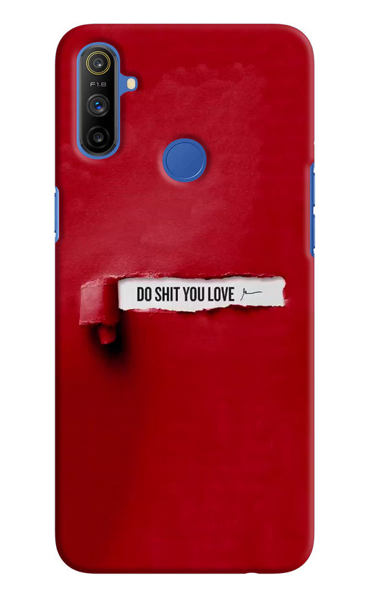 Do Shit You Love Realme Narzo 10A/20A Hard Case Back Cover by Casekaro