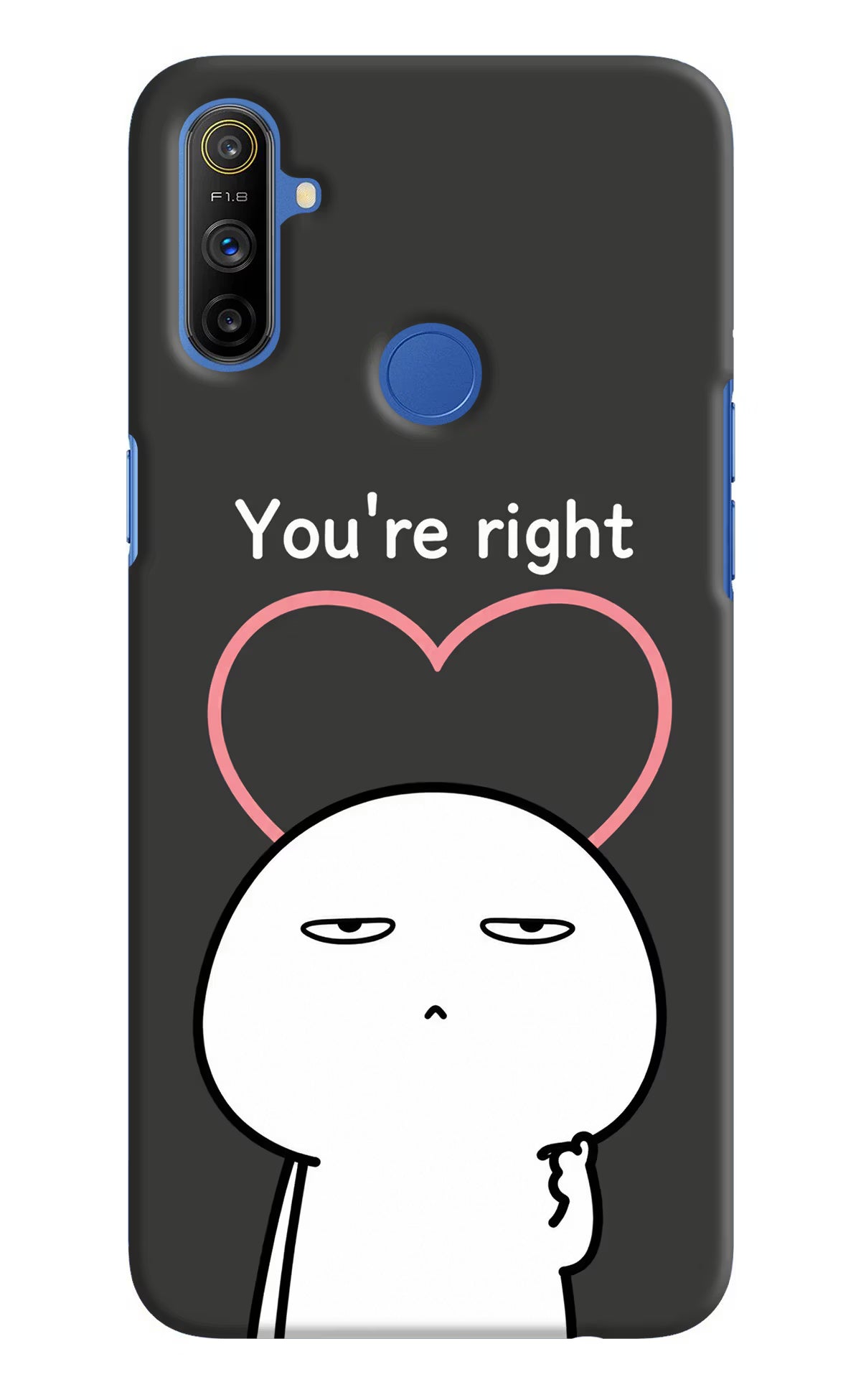 You're Right Realme Narzo 10A/20A Back Cover