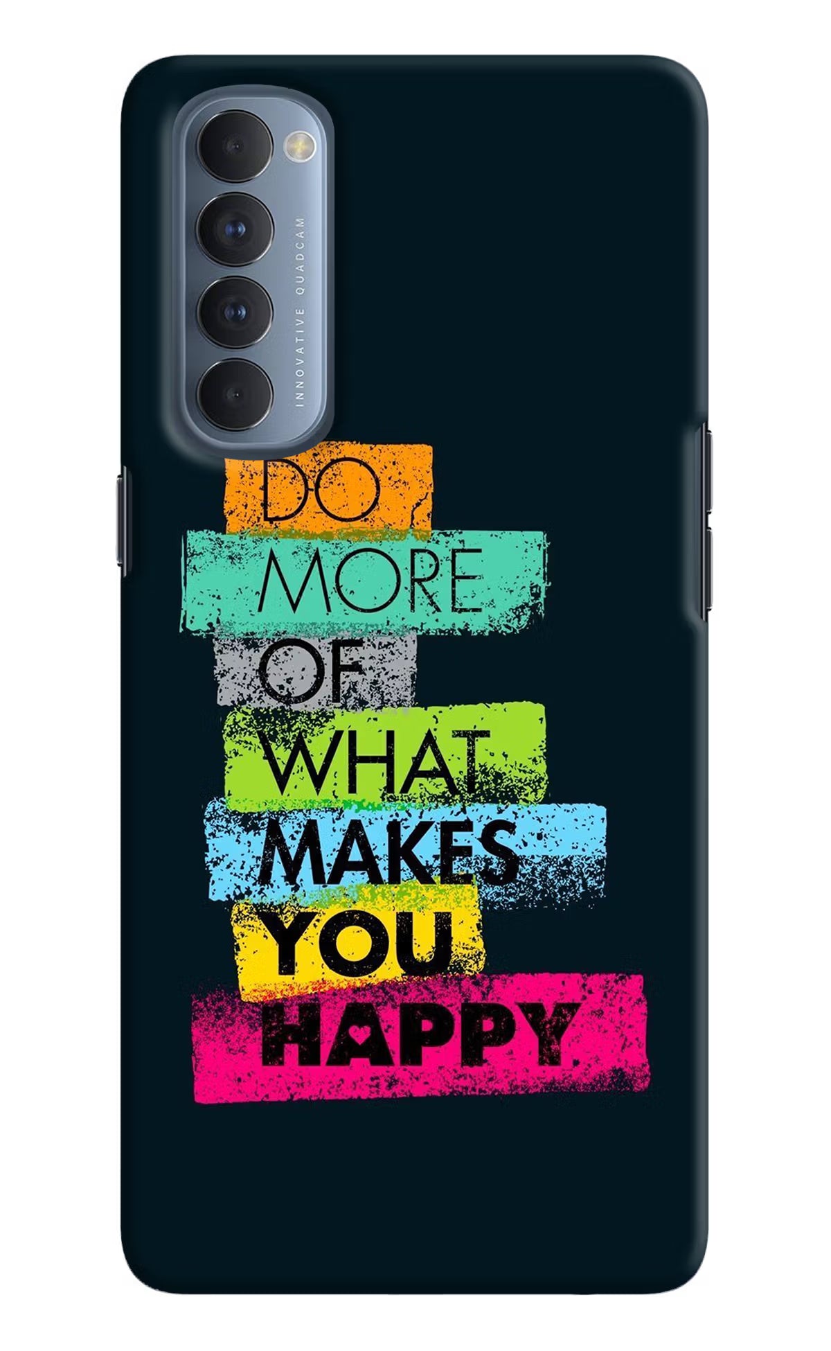 Do More Of What Makes You Happy Oppo Reno4 Pro Hard Case Back Cover by Casekaro