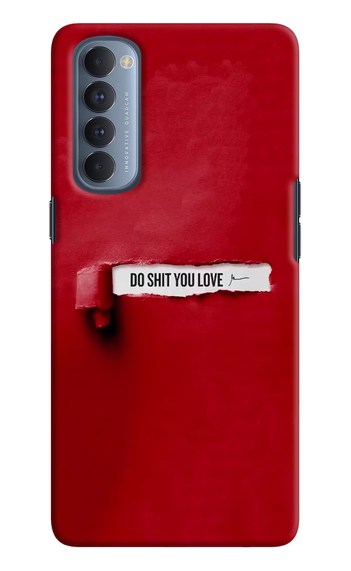 Do Shit You Love Oppo Reno4 Pro Hard Case Back Cover by Casekaro