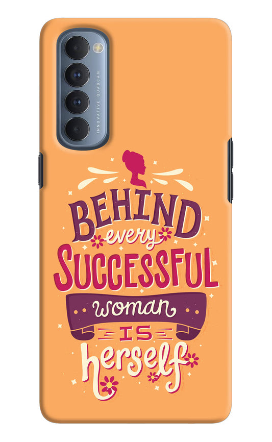 Behind Every Successful Woman There Is Herself Oppo Reno4 Pro Hard Case Back Cover by Casekaro