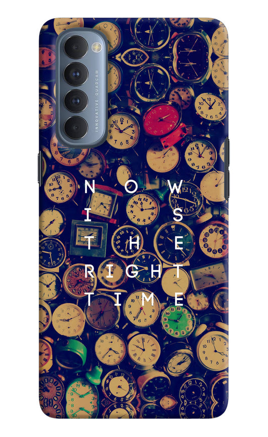 Now is the Right Time Quote Oppo Reno4 Pro Hard Case Back Cover by Casekaro