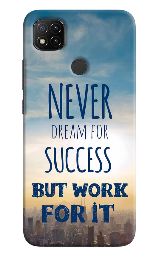 Never Dream For Success But Work For It Redmi 9 Hard Case Back Cover by Casekaro