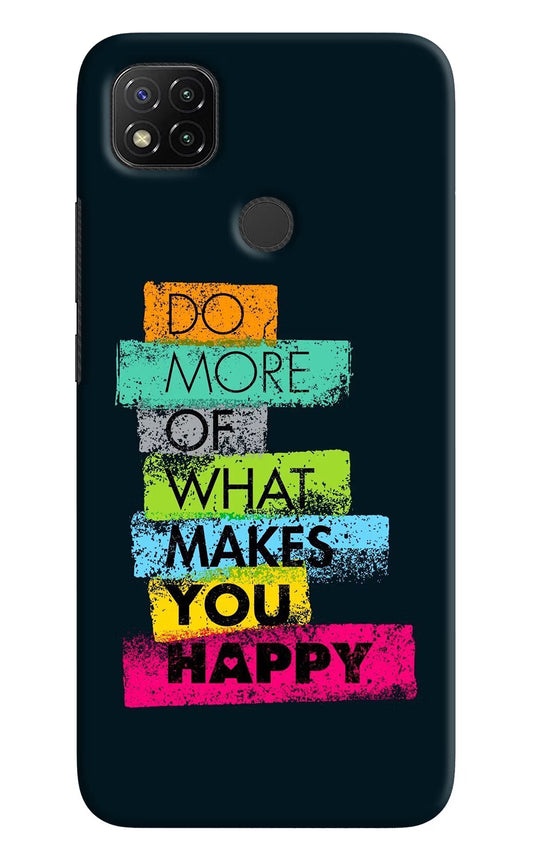 Do More Of What Makes You Happy Redmi 9 Hard Case Back Cover by Casekaro