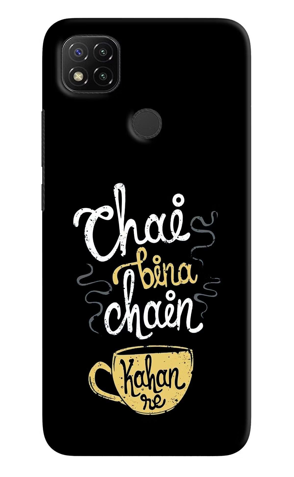 Chai Bina Chain Kaha Re Redmi 9 Hard Case Back Cover by Casekaro