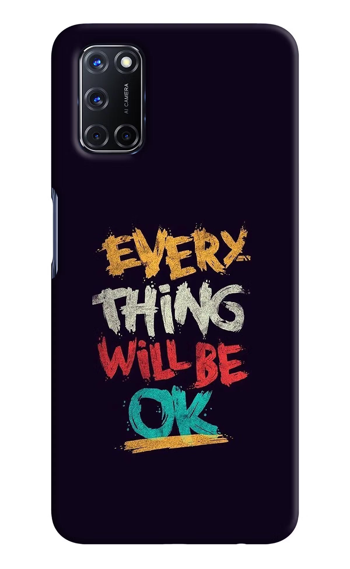 Everything Will Be Ok Oppo A52 Hard Case Back Cover by Casekaro