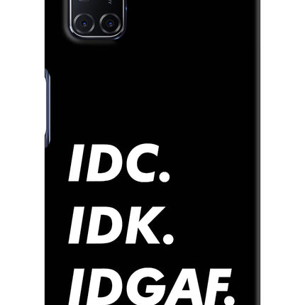 Idc Idk Idgaf Oppo A52 Hard Case Back Cover by Casekaro
