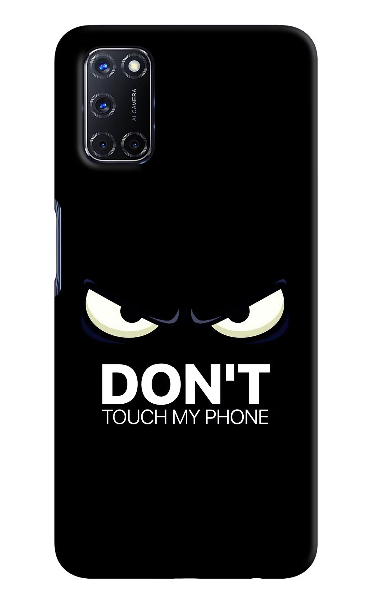 Don'T Touch My Phone Oppo A52 Hard Case Back Cover by Casekaro