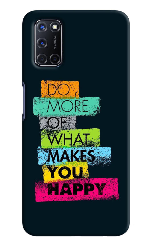 Do More Of What Makes You Happy Oppo A52 Hard Case Back Cover by Casekaro