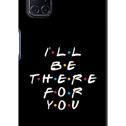 I'll Be There For You Oppo A52 Hard Case Back Cover by Casekaro
