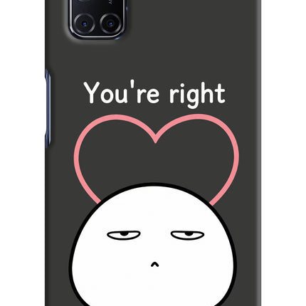 You're Right Oppo A52 Hard Case Back Cover by Casekaro