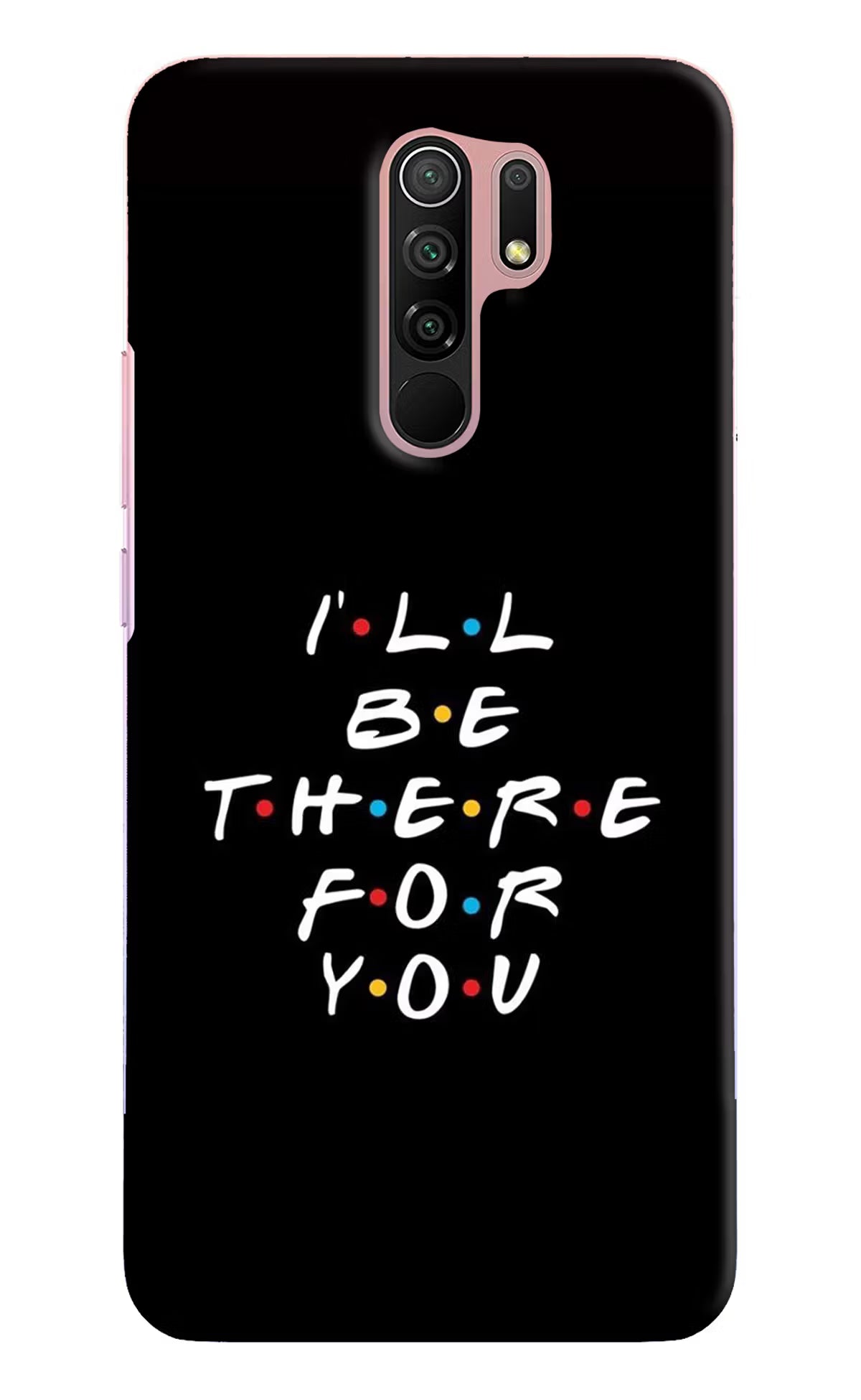 I'll Be There For You Redmi 9 Prime/Poco M2/M2 reloaded Hard Case Back Cover by Casekaro