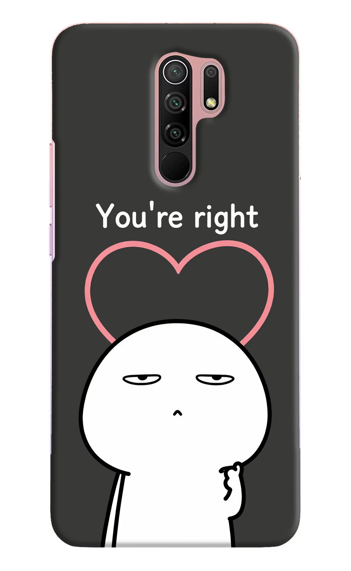 You're Right Redmi 9 Prime/Poco M2/M2 reloaded Back Cover