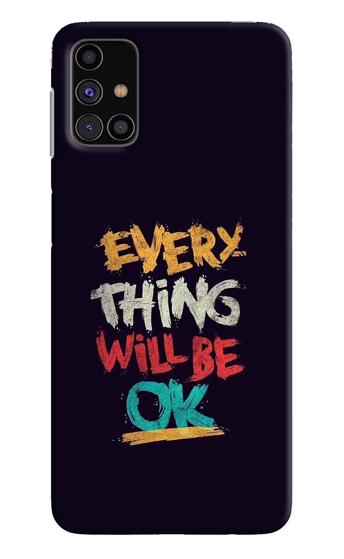 Everything Will Be Ok Samsung M31s Hard Case Back Cover by Casekaro