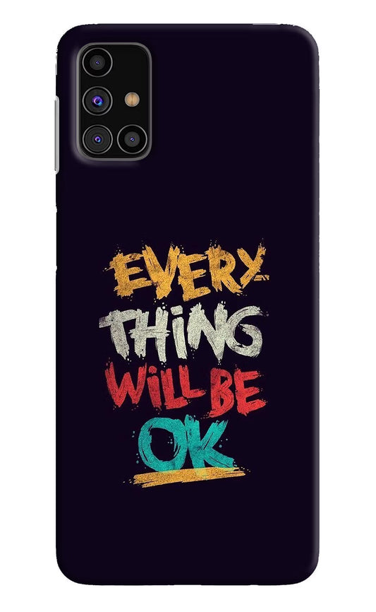 Everything Will Be Ok Samsung M31s Hard Case Back Cover by Casekaro