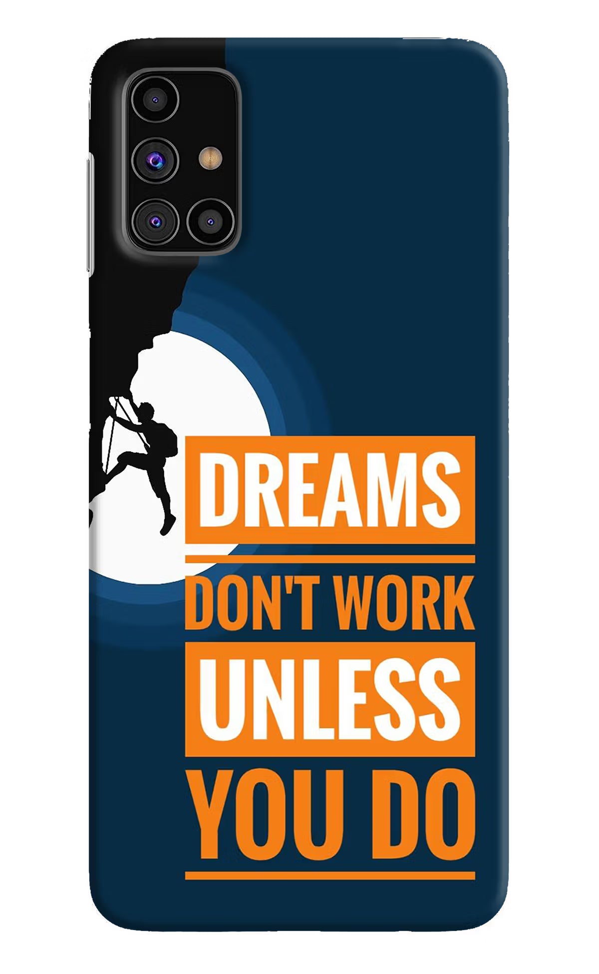 Dreams Don’T Work Unless You Do Samsung M31s Hard Case Back Cover by Casekaro