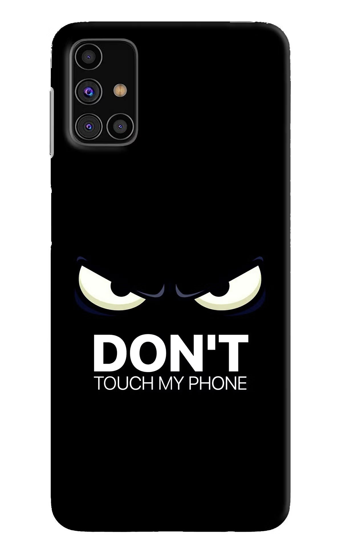 Don'T Touch My Phone Samsung M31s Hard Case Back Cover by Casekaro