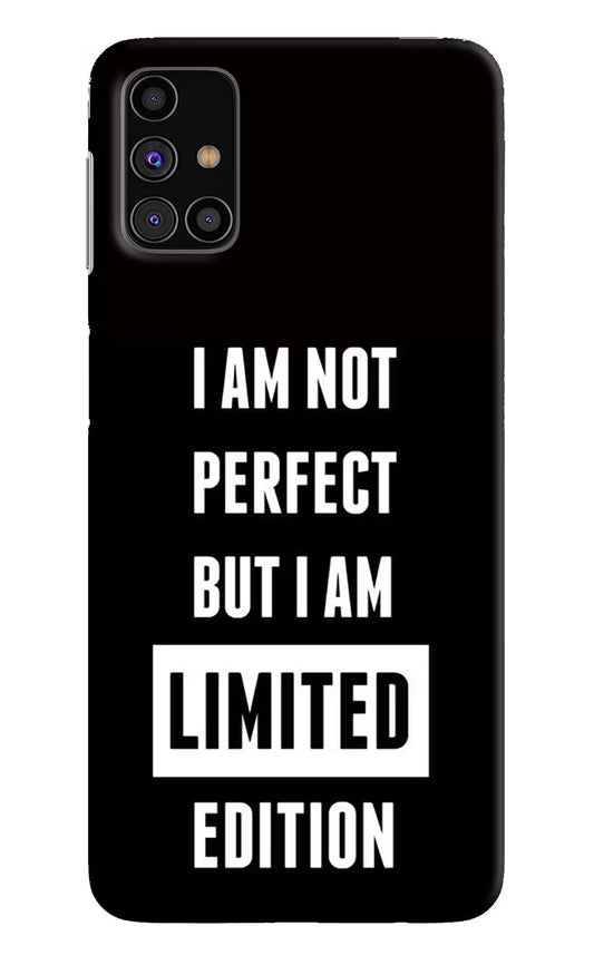 I Am Not Perfect But I Am Limited Edition Samsung M31s Hard Case Back Cover by Casekaro