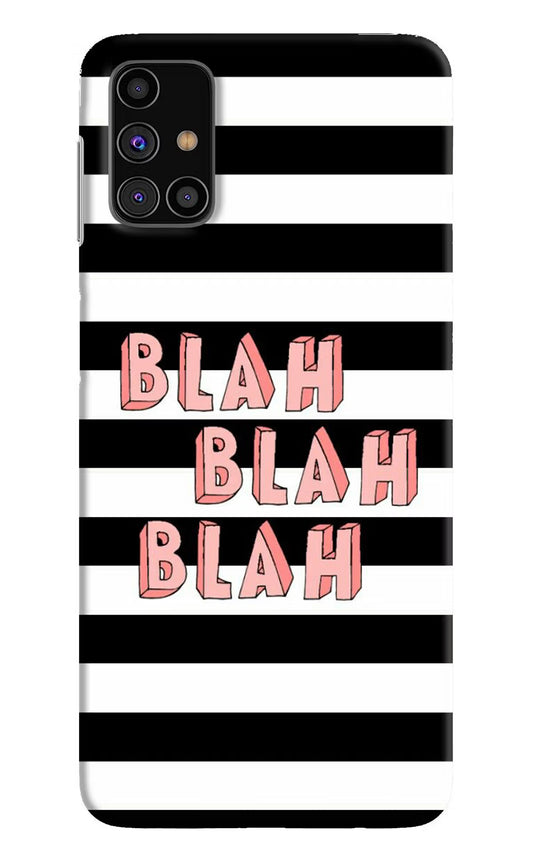 Blah Blah Blah Samsung M31s Hard Case Back Cover by Casekaro