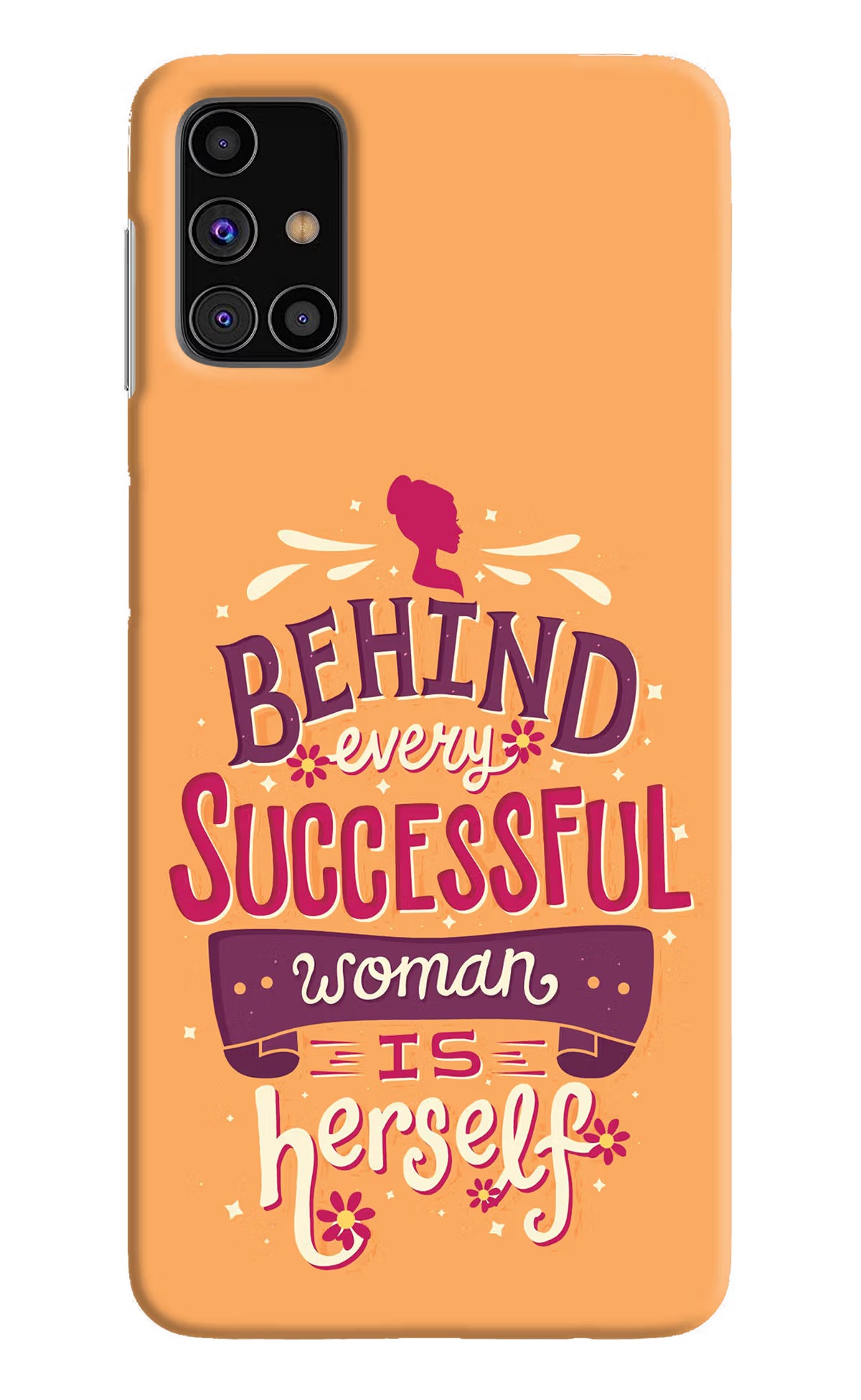 Behind Every Successful Woman There Is Herself Samsung M31s Hard Case Back Cover by Casekaro