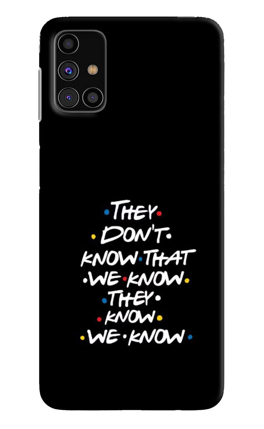 FRIENDS Dialogue Samsung M31s Back Cover, Hard case