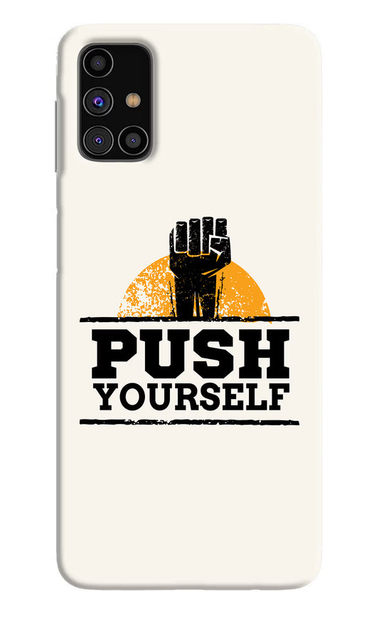 Push Yourself Samsung M31s Hard Case Back Cover by Casekaro