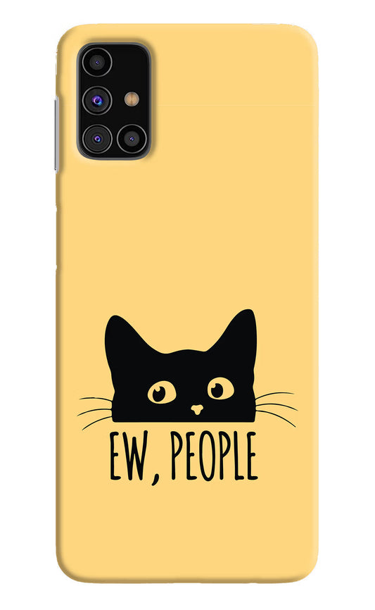 Ew People Catitude Samsung M31s Hard Case Back Cover by Casekaro