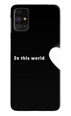 This World Samsung M31s Hard Case Back Cover by Casekaro