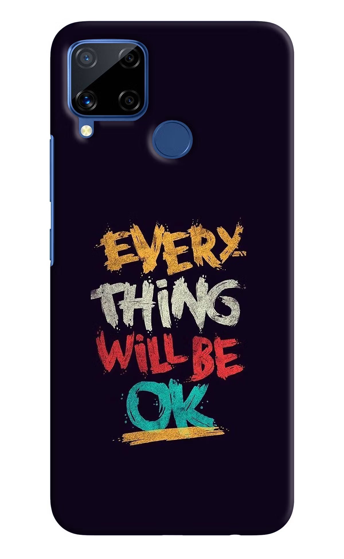 Everything Will Be Ok Realme C15 Hard Case Back Cover by Casekaro