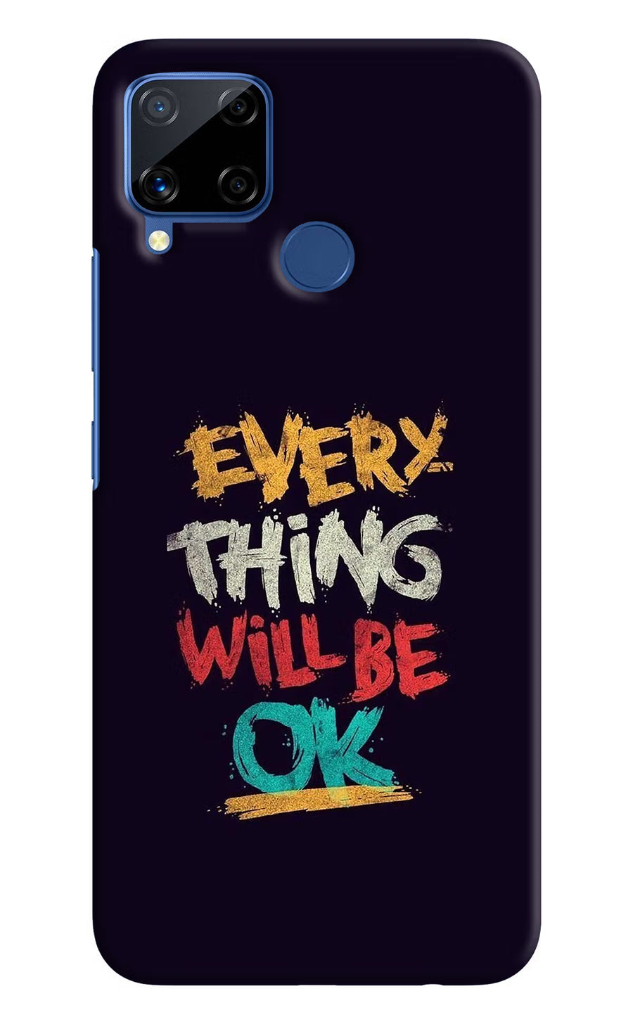 Everything Will Be Ok Realme C15 Back Cover, Hard case