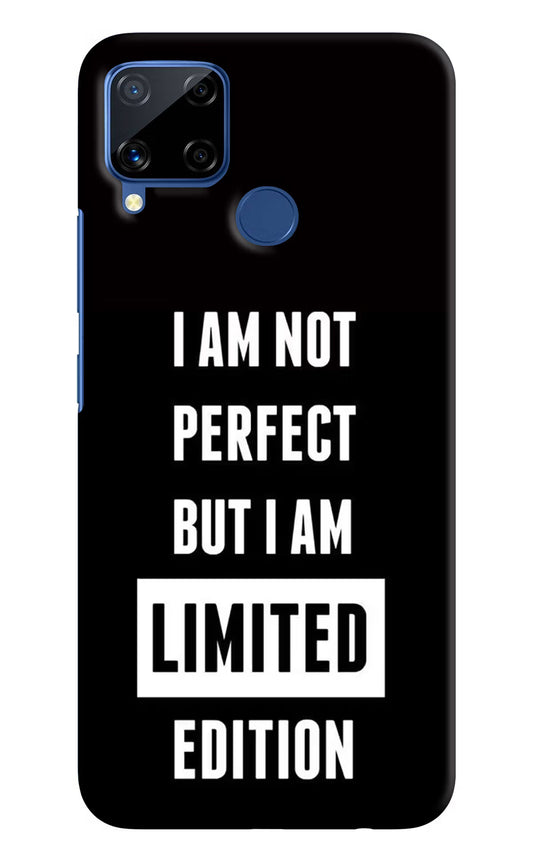 I Am Not Perfect But I Am Limited Edition Realme C15 Hard Case Back Cover by Casekaro