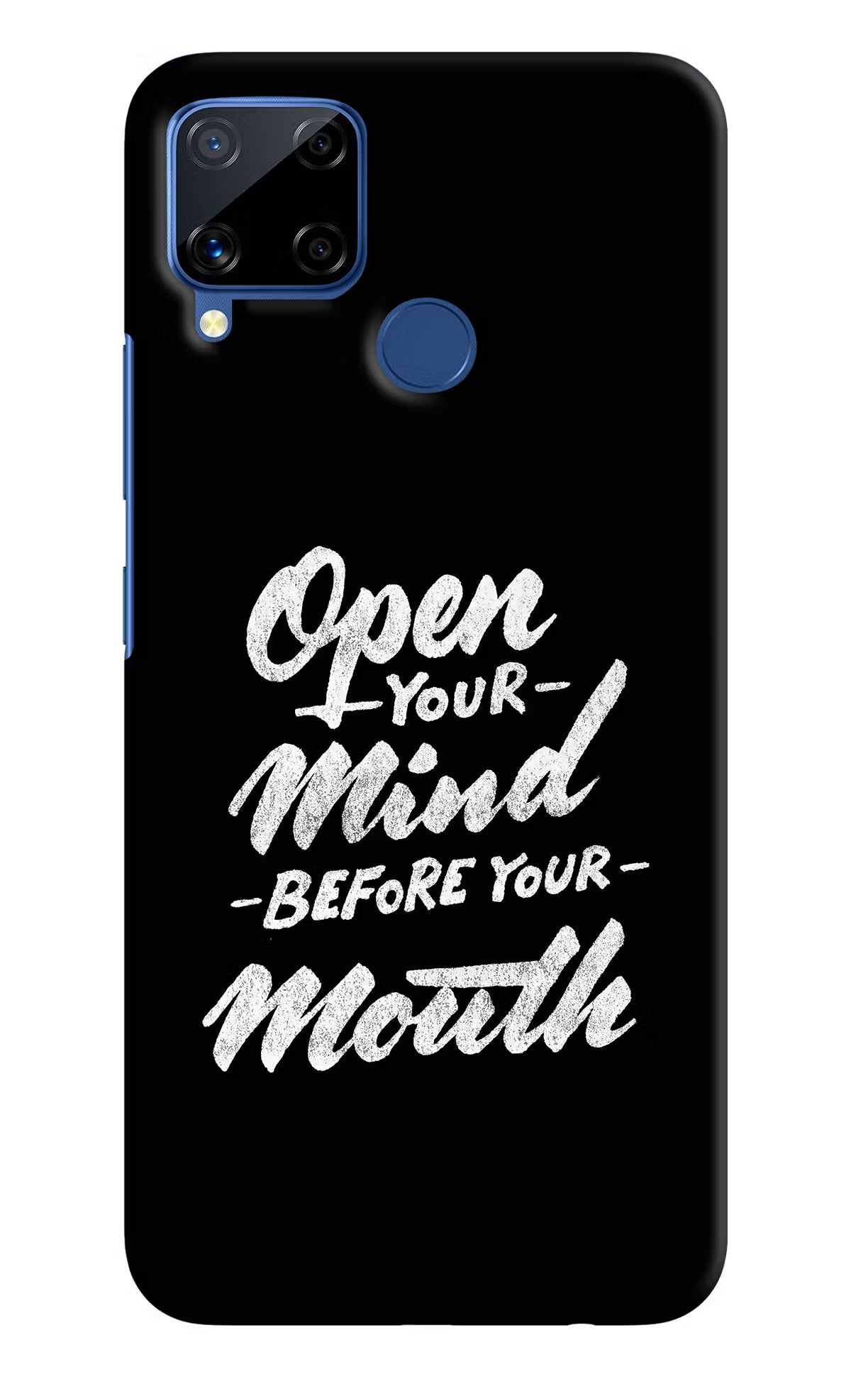 Open Your Mind Before Your Mouth Realme C15 Hard Case Back Cover by Casekaro