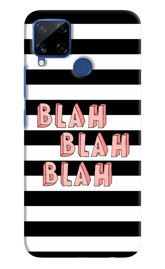 Blah Blah Blah Realme C15 Hard Case Back Cover by Casekaro