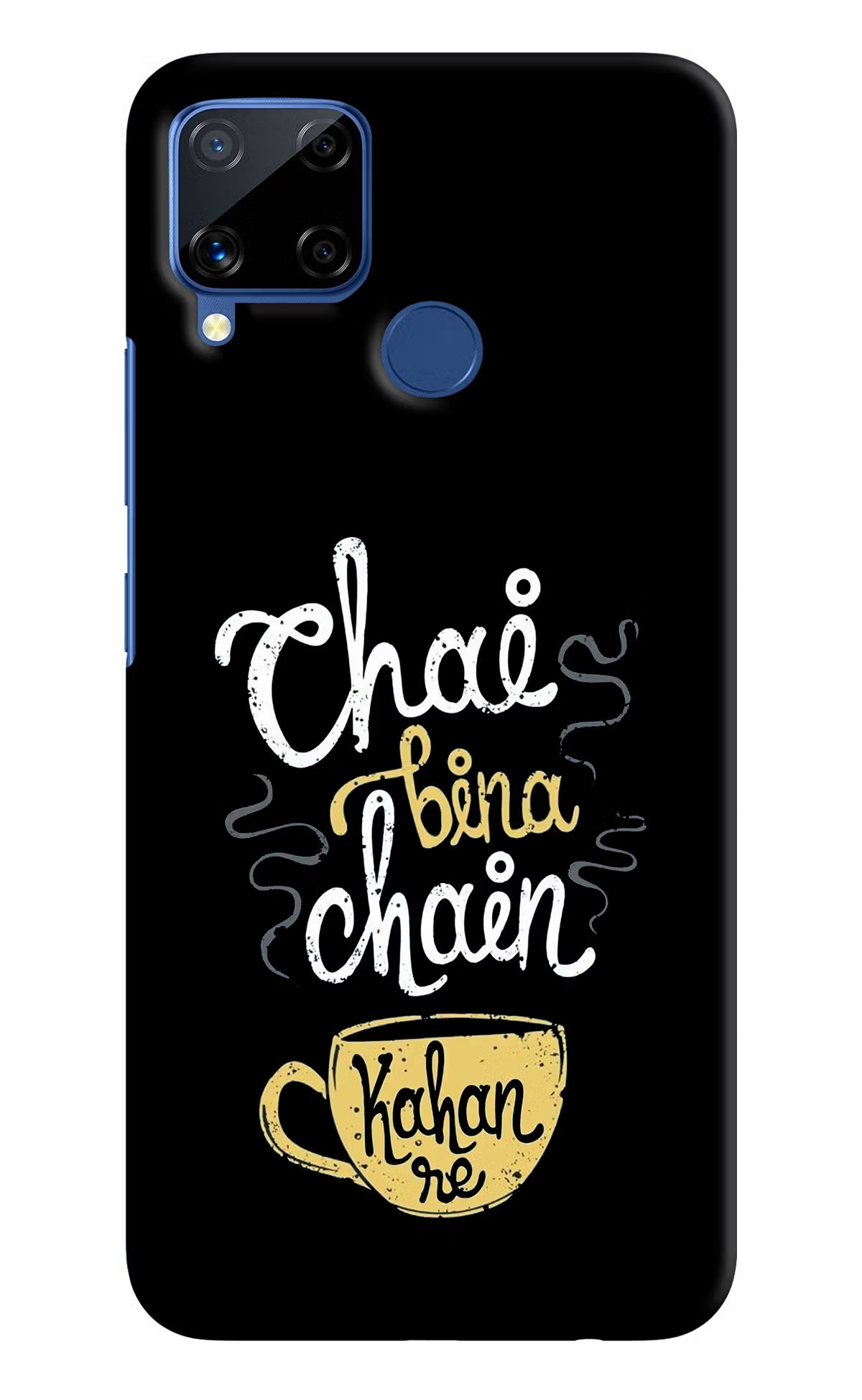 Chai Bina Chain Kaha Re Realme C15 Hard Case Back Cover by Casekaro