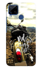 Ride More Worry Less Realme C15 Hard Case Back Cover by Casekaro