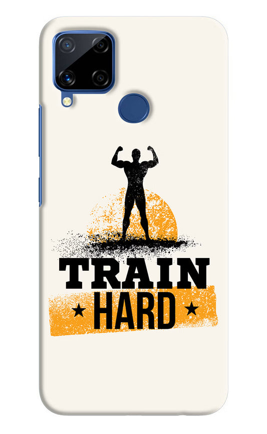 Train Hard Realme C15 Hard Case Back Cover by Casekaro