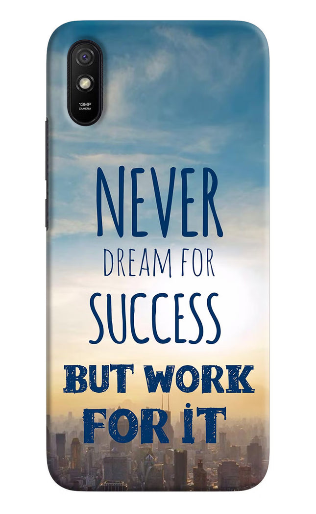 Never Dream For Success But Work For It Redmi 9A/9i Hard Case Back Cover by Casekaro