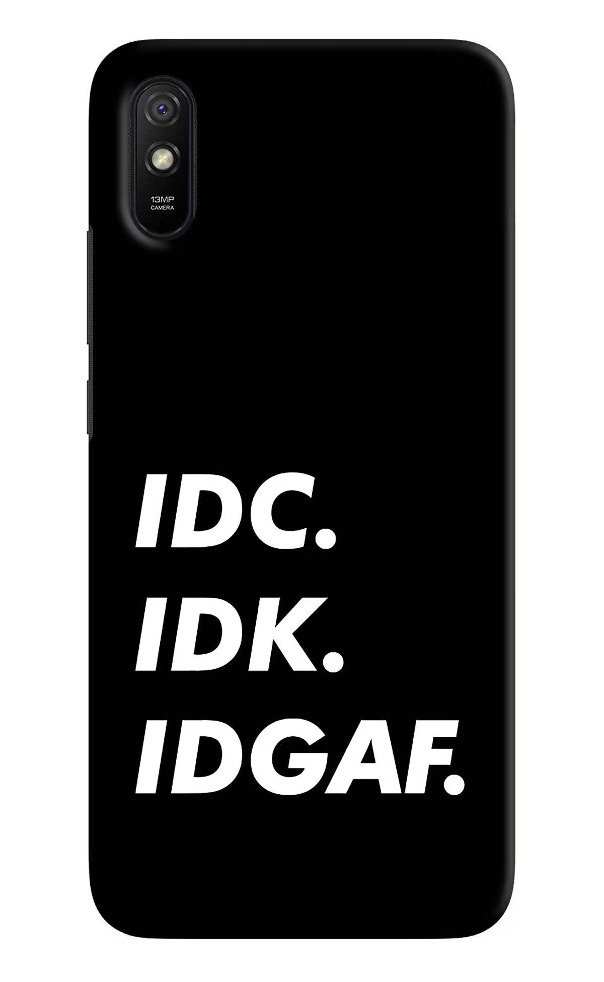Idc Idk Idgaf Redmi 9A/9i Hard Case Back Cover by Casekaro