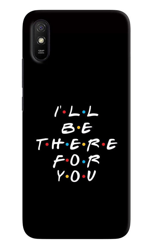 I'll Be There For You Redmi 9A/9i Hard Case Back Cover by Casekaro