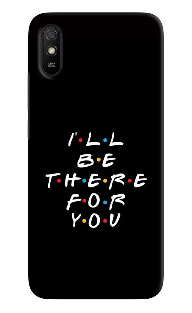 I'll Be There For You Redmi 9A/9i Hard Case Back Cover by Casekaro