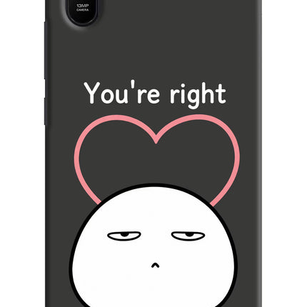 You're Right Redmi 9A/9i Hard Case Back Cover by Casekaro