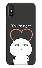 You're Right Redmi 9A/9i Hard Case Back Cover by Casekaro