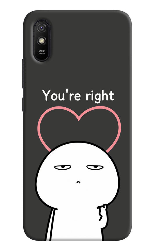 You're Right Redmi 9A/9i Hard Case Back Cover by Casekaro