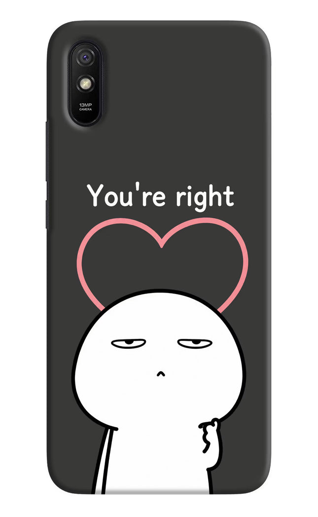You're Right Redmi 9A/9i Hard Case Back Cover by Casekaro