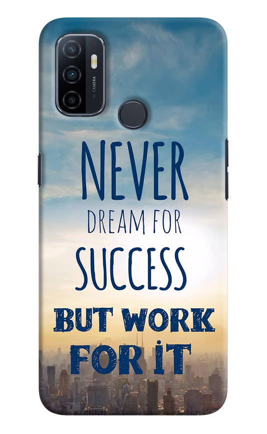 Never Dream For Success But Work For It Oppo A53 2020 Hard Case Back Cover by Casekaro