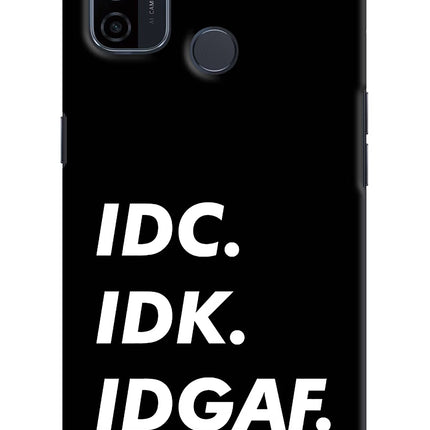 Idc Idk Idgaf Oppo A53 2020 Hard Case Back Cover by Casekaro