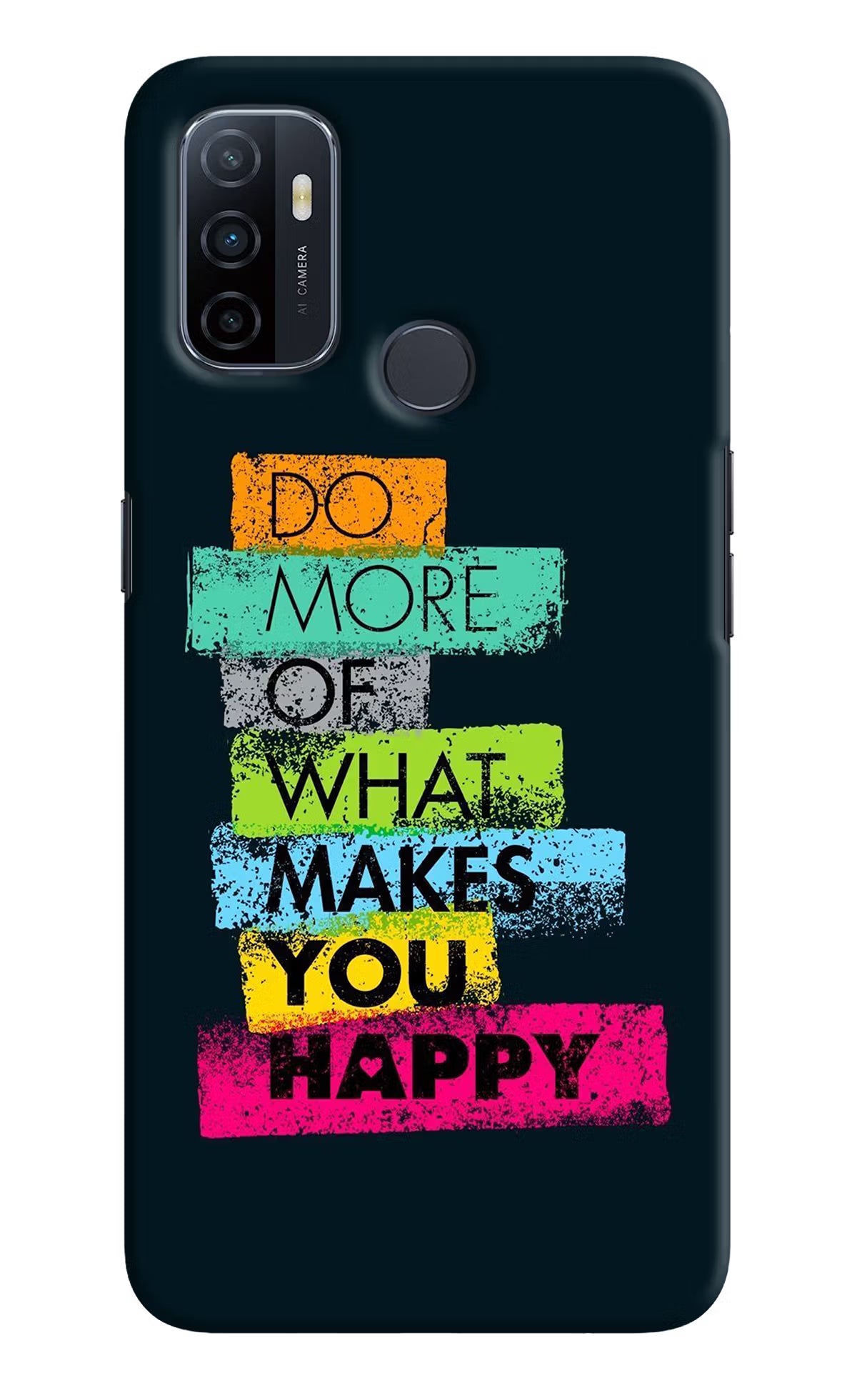 Do More Of What Makes You Happy Oppo A53 2020 Hard Case Back Cover by Casekaro
