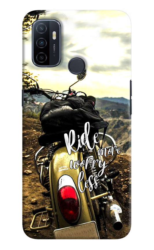 Ride More Worry Less Oppo A53 2020 Hard Case Back Cover by Casekaro