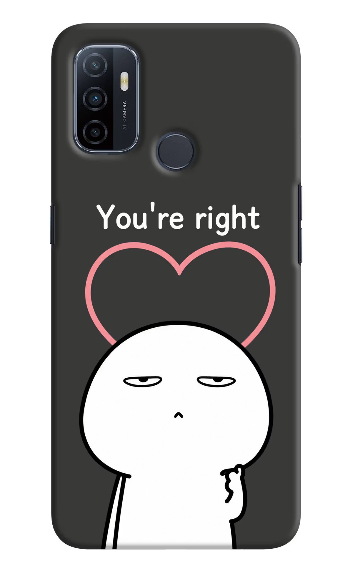 You're Right Oppo A53 2020 Back Cover