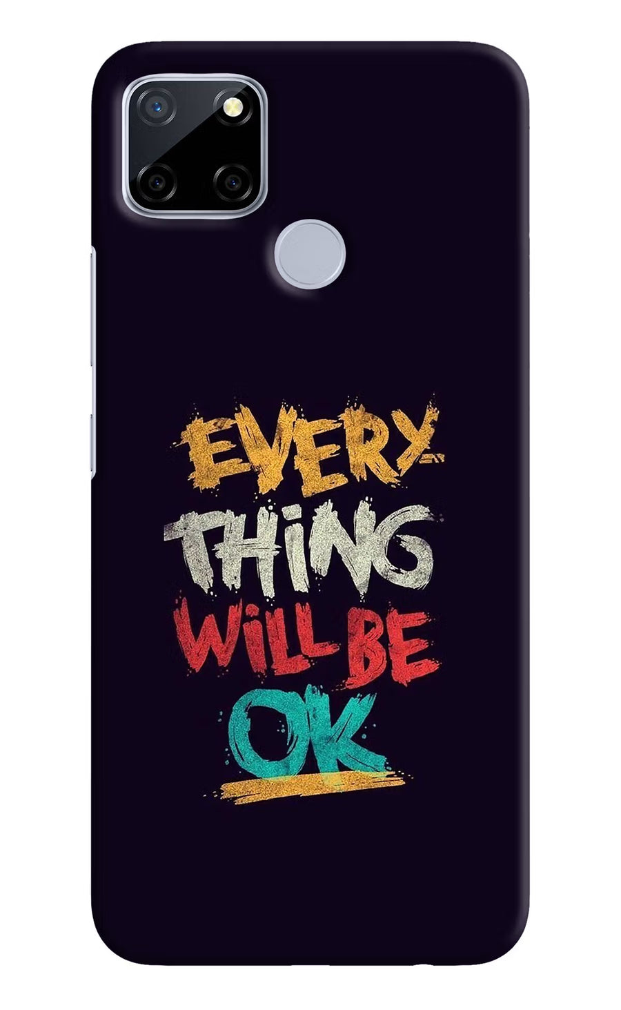 Everything Will Be Ok Realme C12/Narzo 20 Back Cover, Hard case